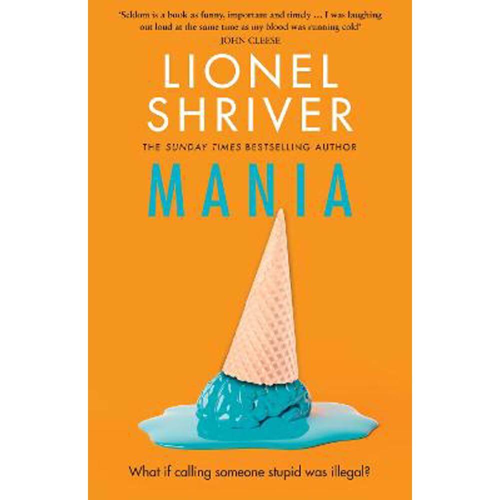 Mania (Hardback) - Lionel Shriver